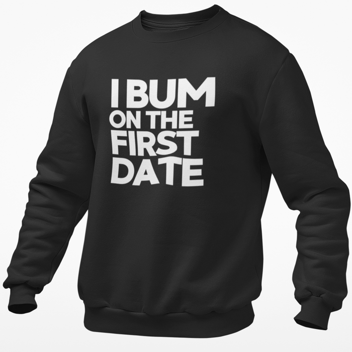 I Bum On The First Date