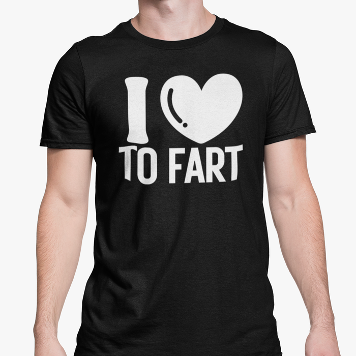 I Love To Fart