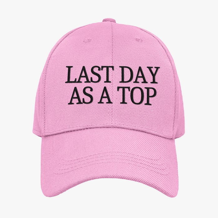 Last Day As A TOP