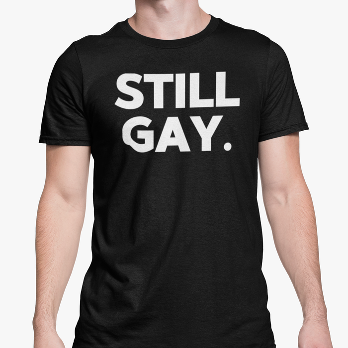 Still Gay.