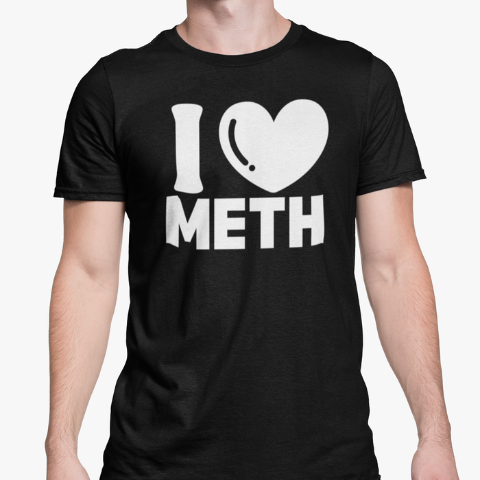 I Love Meth