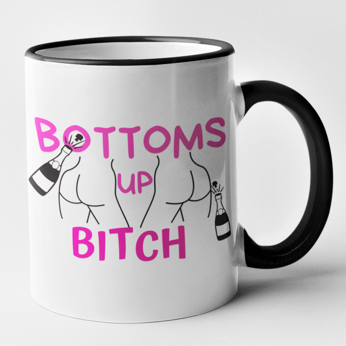 Bottoms Up Bitch