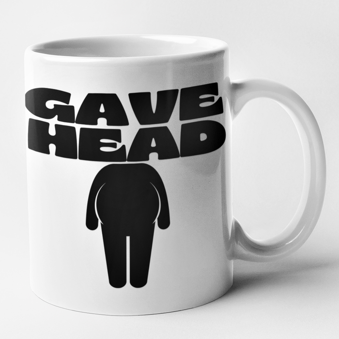 Gave Head