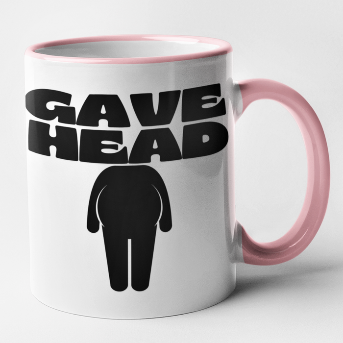 Gave Head