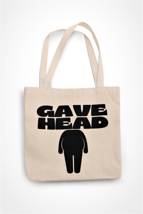 Gave Head