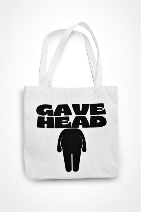 Gave Head